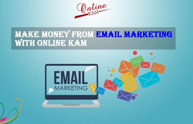 Make money from email marketing with Online Kam!