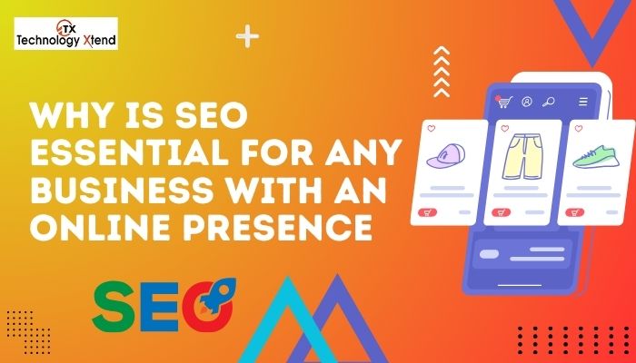 Why is SEO essential for any business?