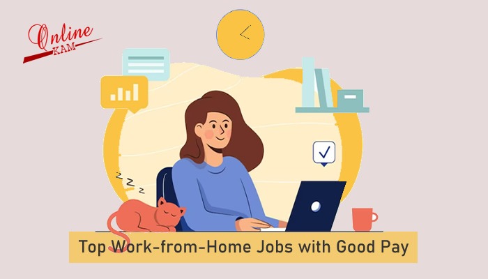 The Top Work-from-Home Jobs with Good Pay