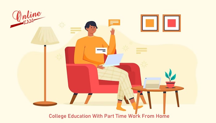 College Education with Part Time Work from Home