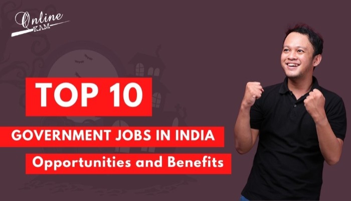 Top 10 Government Jobs in India: Opportunities and Benefits