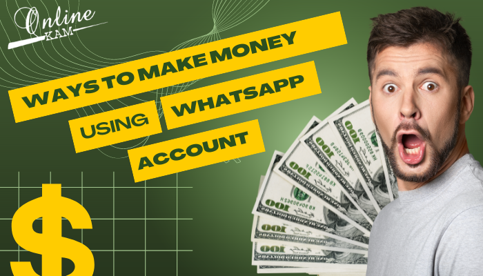 Ways to Make Money Using WhatsApp Account