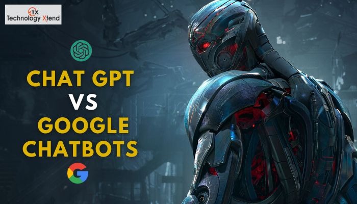 Chat GPT Vs Google Chatbots