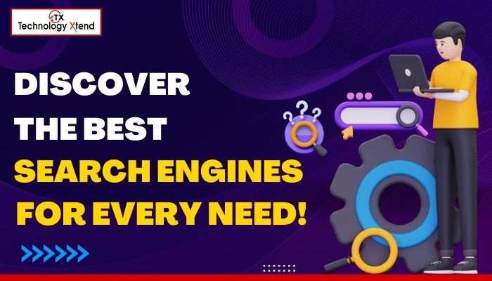 Discover the Best Search Engines for Every Need!