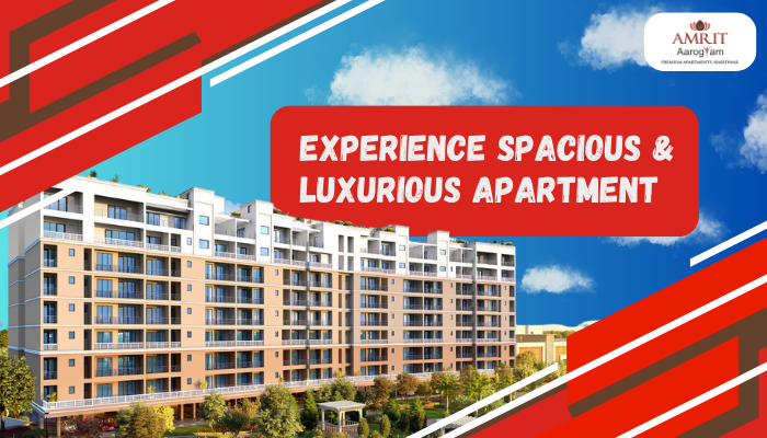 Experience Spacious & luxurious Apartment - Amrit Aarogyam