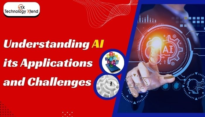 Understanding AI, its Applications and Challenges