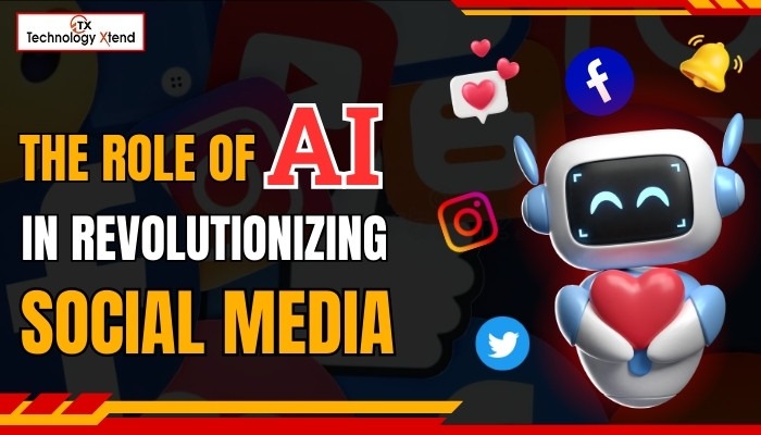 Role of AI in Revolutionizing Social Media