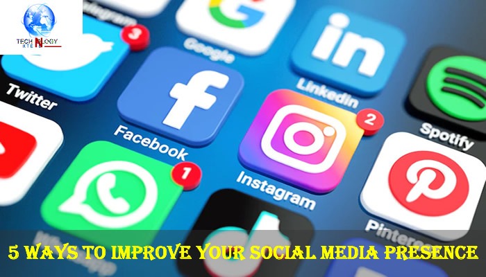 5 Ways To Improve Your Social Media Presence