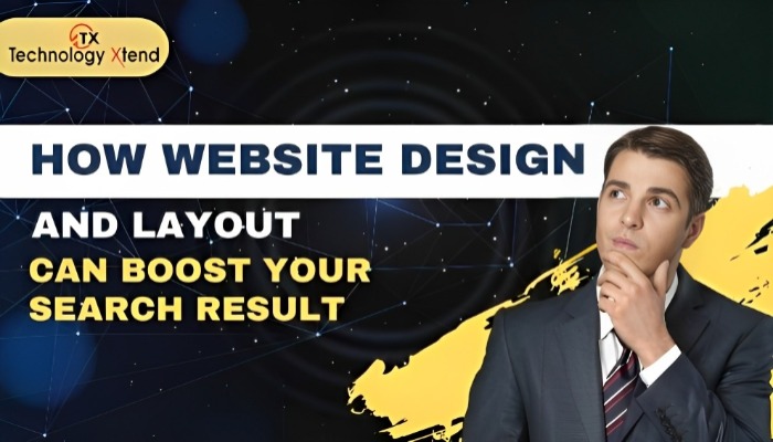 How Website Design And Layout Can Boost Your Search Results
