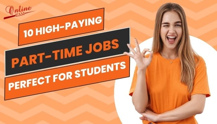 10 High-Paying Part-Time Jobs Perfect For Students